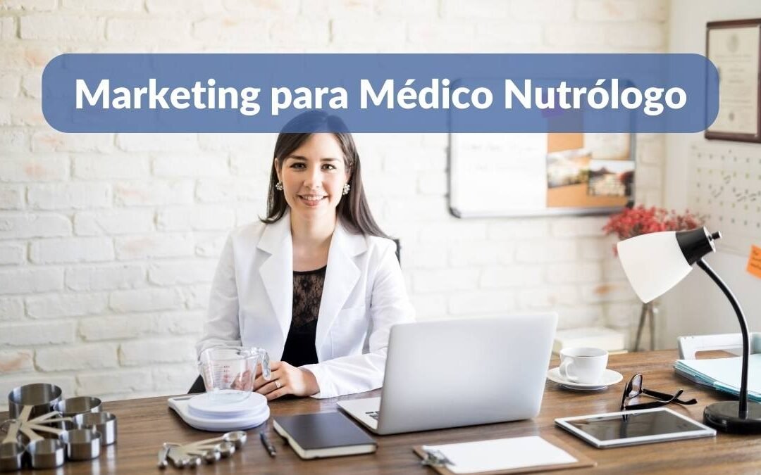 Marketing Para Médico Nutrologo - Agencia Multifocal - Hans Trapp